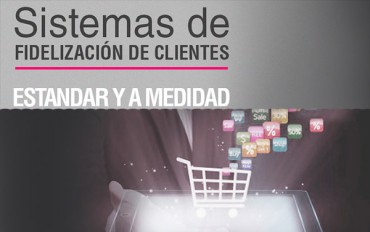 PROGRAMAS DE FIDELIZACIÓN DE CLIENTES STANDAR Y A MEDIDA.